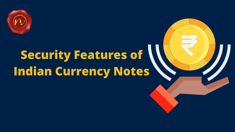 Security Features of Indian Currency Notes