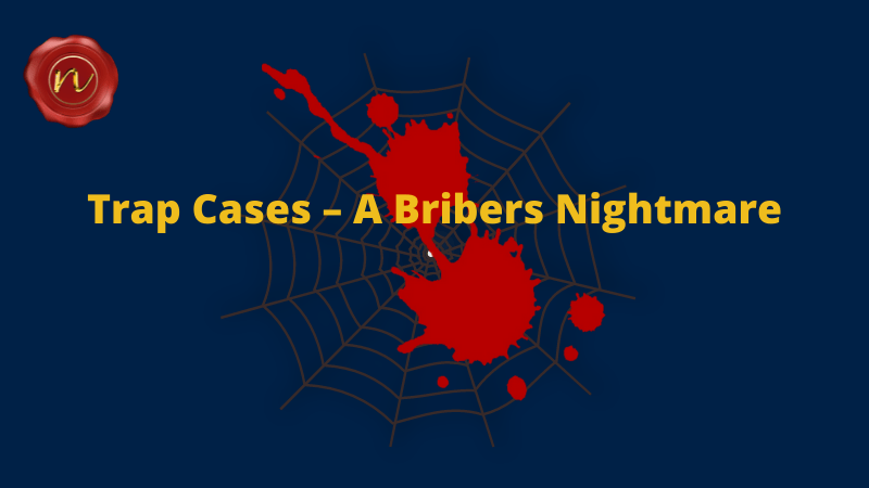 Trap Cases – A Bribers Nightmare
