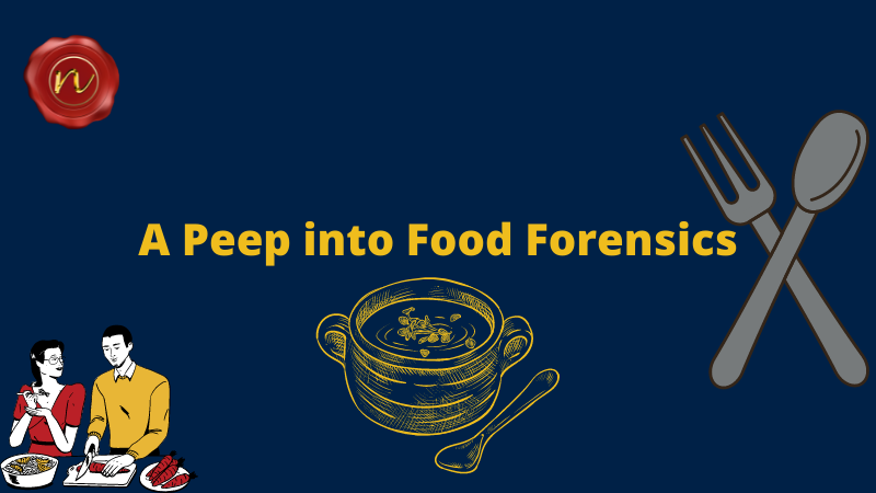A Peep into Food Forensics