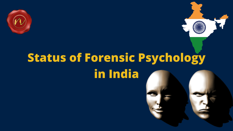 Thriving Emerging Status of Forensic Psychology in India